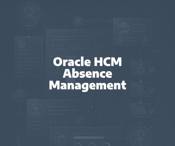 Oracle HCM | Absence Management
