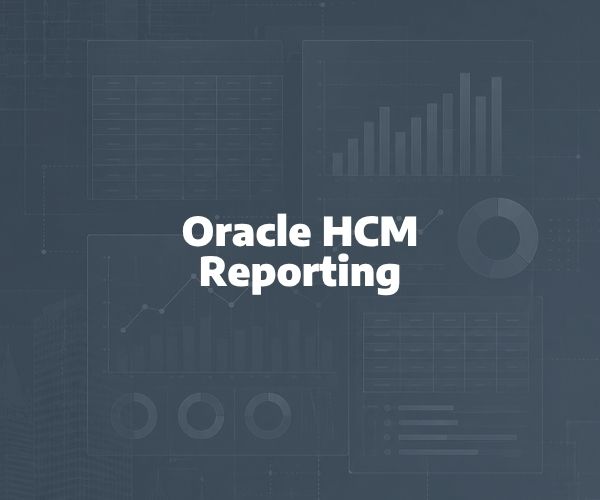 Oracle HCM Reporting