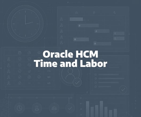 Oracle HCM | Time and Labor